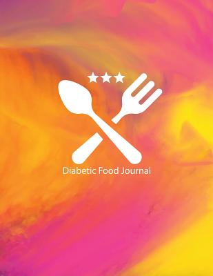 Diabetic Food Journal: diabetic daily journal log book: Glucose Monitoring Log: Food Journal & Blood Sugar Log: (A Food Diary for Diabetics) - Log Book Corner