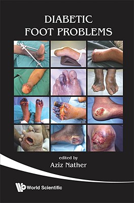 Diabetic Foot Problems - Nather, Abdul Aziz (Editor)