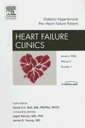 Diabetic-Hypertensive Pre-Heart Failure, an Issue of Heart Failure Clinics: Volume 2-1