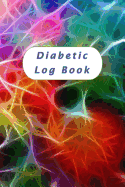 Diabetic Log Book: Blood Sugar Log, Food Journal, Daily Readings for 12 Weeks. Before & After for Breakfast, Lunch, Dinner, Snacks. Bedtime. with Daily Notes. Water Intake.