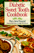 Diabetic Sweet Tooth Cookbook - Finsand, Mary Jane, and Healy, James D (Foreword by)