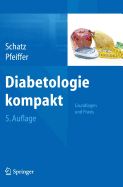 Diabetologie Kompakt: Grundlagen Und Praxis