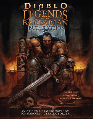 Diablo - Legends of the Barbarian - Bul-Kathos - Arcudi, John, and Borges, Geraldo, and Gist, E M