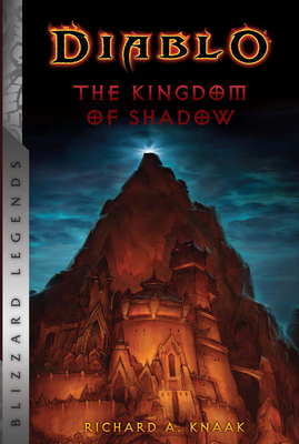 Diablo: The Kingdom of Shadow - Knaak, Richard A