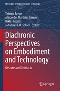 Diachronic Perspectives on Embodiment and Technology: Gestures and Artefacts