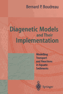 Diagenetic Models and Their Implementation: Modelling Transport and Reactions in Aquatic Sediments