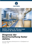 Diagnose der Bewirtschaftung fester Abf?lle