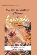 Diagnosis and Treatment of Diseases in Ayurveda: Part 2