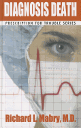 Diagnosis Death: Medical Suspense with Heart