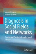 Diagnosis in Social Fields and Networks: Theories and Practice in Complex Social Contexts