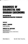 Diagnosis of Colorectal and Ovarian Carcinoma: Application of Immunoscintigraphic Technology