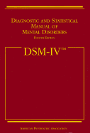 Diagnostic and Statistical Manual of Mental Disorders (DSM-IV) - American Psychiatric Association