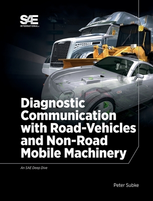 Diagnostic Communication with Road-Vehicles and Non-Road Mobile Machinery - Subke, Peter