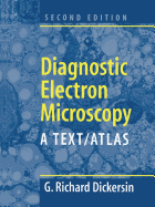 Diagnostic Electron Microscopy: A Text/Atlas