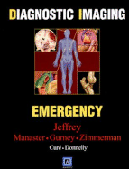 Diagnostic Imaging: Emergency - Jeffrey, R Brooke, MD