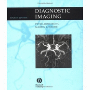 Diagnostic Imaging - Armstrong, Peter, Frcp, and Wastie, Martin