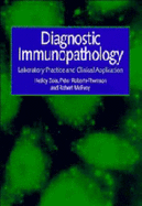 Diagnostic Immunopathology: Laboratory Practice and Clinical Application