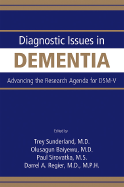 Diagnostic Issues in Dementia: Advancing the Research Agenda for Dsm-V