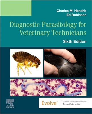 Diagnostic Parasitology for Veterinary Technicians - Hendrix, Charles M, DVM, PhD, and Robinson, Ed