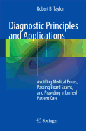 Diagnostic Principles and Applications: Avoiding Medical Errors, Passing Board Exams, and Providing Informed Patient Care
