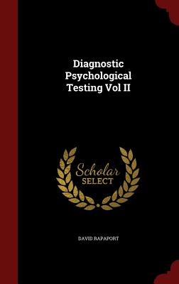 Diagnostic Psychological Testing Vol II - Rapaport, David