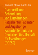 Diagnostik und Behandlung von Essstrungen - Ratgeber f?r Patienten und Angehrige: Patientenleitlinie der Deutschen Gesellschaft f?r Essstrungen (DGESS)