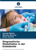 Diagnostische Modalit?ten in der Endodontie