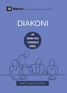 Diakoni (Deacons) (Polish): How They Serve and Strengthen the Church