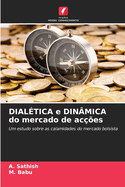 DIALTICA e DINMICA do mercado de aces