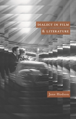 Dialect in Film and Literature - Hodson, Jane