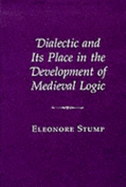 Dialectic and Its Place in the Development of Medieval Logic