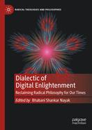 Dialectic of Digital Enlightenment: Reclaiming Radical Philosophy for Our Times