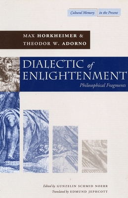 Dialectic of Enlightenment - Horkheimer, Max, and Adorno, Theodor W, Professor, and Noeri, Gunzelin Schmid (Editor)