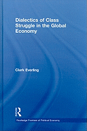 Dialectics of Class Struggle in the Global Economy