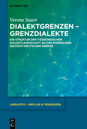 Dialektgrenzen - Grenzdialekte: Die Struktur Der Itzgr?ndischen Dialektlandschaft an Der Ehemaligen Deutsch-Deutschen Grenze