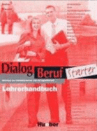 Dialog Beruf Starter: Lehrerhandbuch: Lehrerhandbuch - Becker, Norbert, and Braunert, Jorg