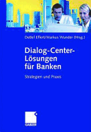 Dialog-Center-Lsungen Fr Banken: Strategien Und PRAXIS