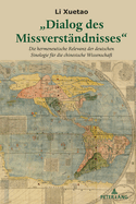 "Dialog des Missverstaendnisses": Die hermeneutische Relevanz der deutschen Sinologie fuer die chinesische Wissenschaft