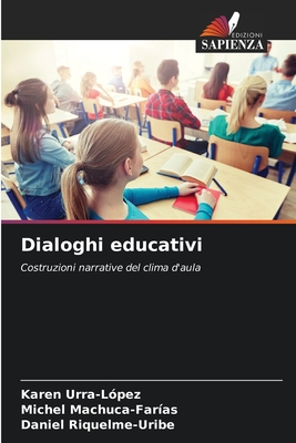 Dialoghi educativi - Urra-L?pez, Karen, and Machuca-Far?as, Michel, and Riquelme-Uribe, Daniel