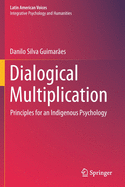 Dialogical Multiplication: Principles for an Indigenous Psychology