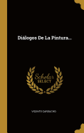 Dialogos de La Pintura...