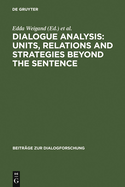 Dialogue Analysis: Units, Relations and Strategies Beyond the Sentence: Contributions in Honour of Sorin Stati's 65th Birthday