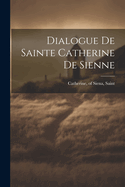 Dialogue de Sainte Catherine de Sienne