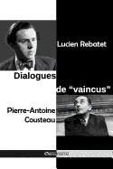 Dialogues de "vaincus": ? la prison de Clairvaux - Janvier-d?cembre 1950