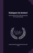 Dialogues on Instinct: With Analytical View of the Researches on Fossil Osteology