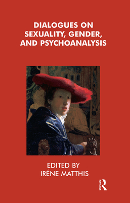 Dialogues on Sexuality, Gender and Psychoanalysis - Matthis, Irene (Editor)