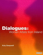 Dialogues: Women Artists from Ireland