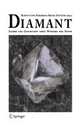 Diamant: Zauber Und Geschichte Eines Wunders Der Natur