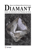 Diamant: Zauber Und Geschichte Eines Wunders Der Natur