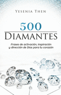 Diamantes: 500 frases de activaci?n, inspiraci?n, y direcci?n de Dios para tu coraz?n